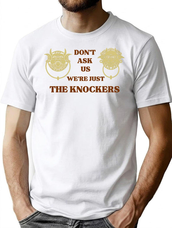 Labyrinth-Knockers Don'T Ask Us We'Re Just The Knockers T-Shirt for Men & Women, T-Shirts Graphic Tee - White