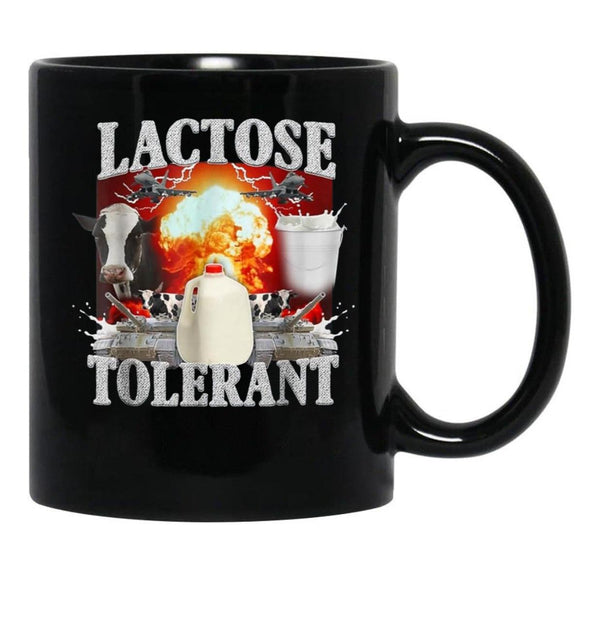 Lactose Tolerant Funny Black Coffee Mug, Gift Coffee Mug - Black