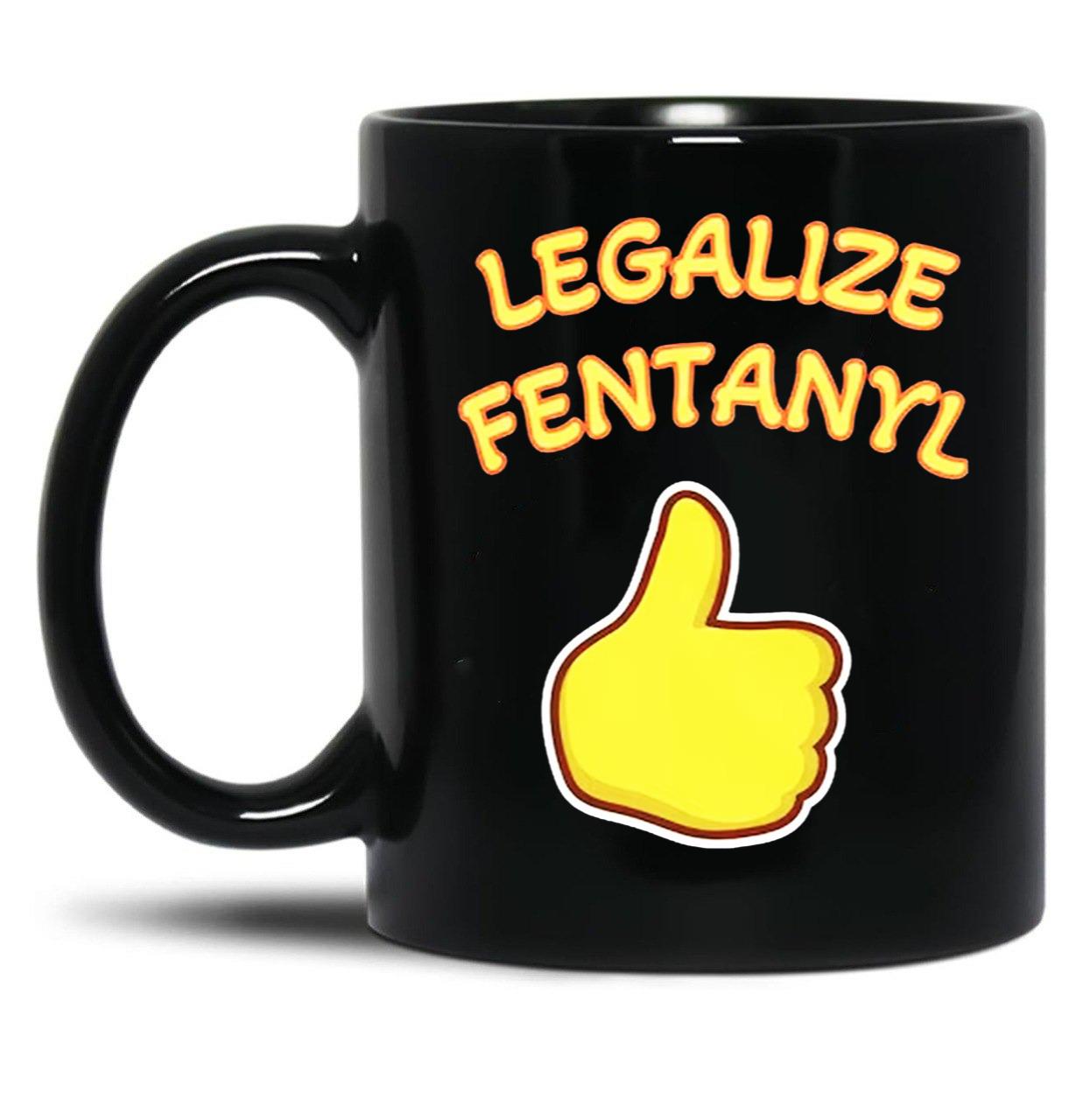 Legalize Fentanyl Black Coffee Mug, Gift Coffee Mug