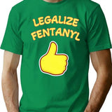 Legalize Fentanyl Premium Heavyweight Cotton T-Shirt - Green