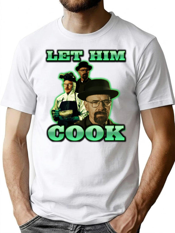 Let Him Cook Walter White T-Shirt for Men & Women, T-Shirts Graphic Tee - White