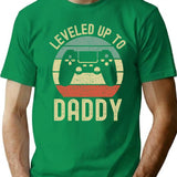 Leveled Up To Daddy T-Shirt for Men & Women, T-Shirts Graphic Tee - Green
