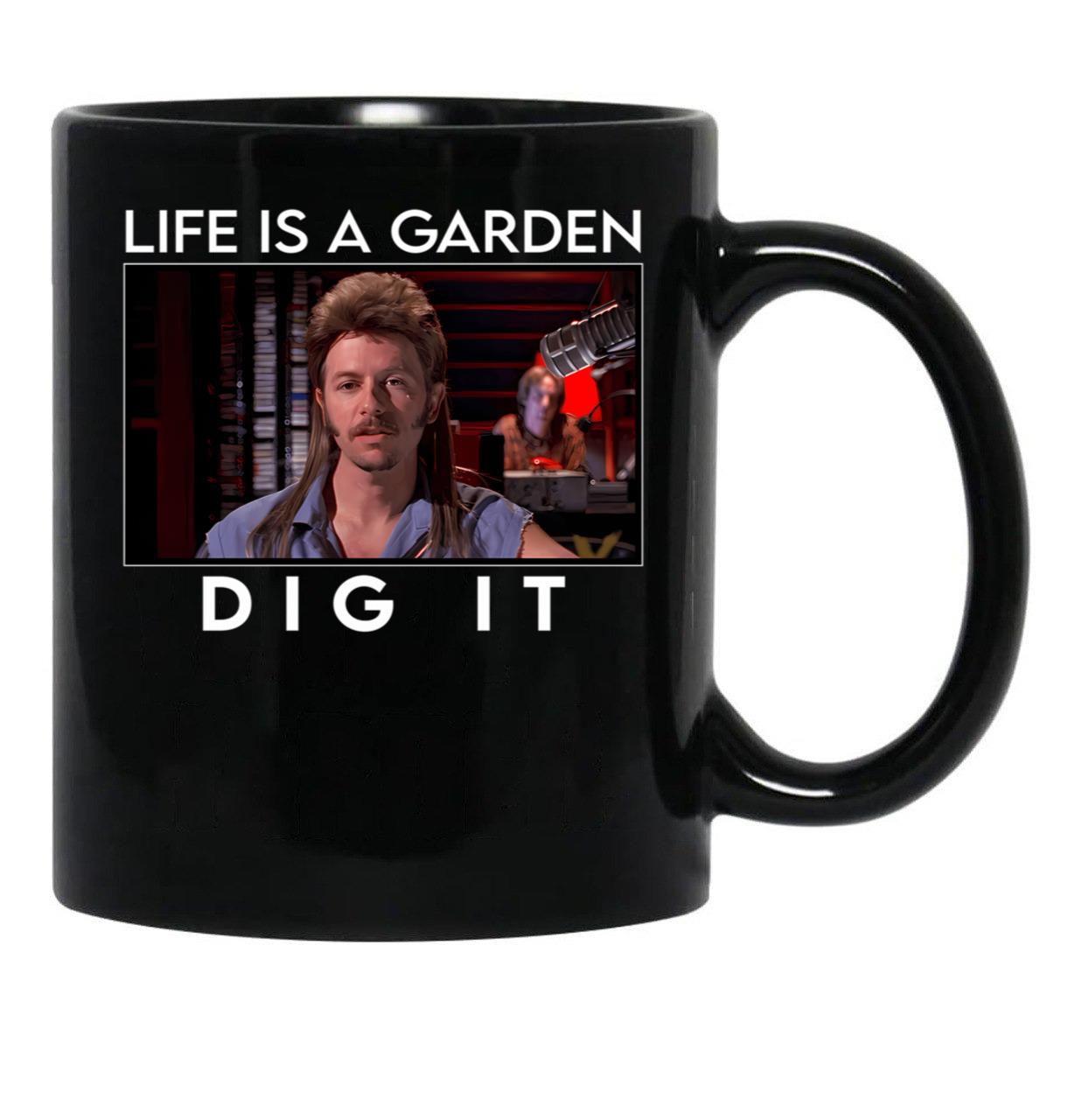 Life Is A Garden Dig It Joe Dirt Classic Joe Dirt Retro Tee Dig It Tee Independence Day 4Th Of July Fireworks Black Coffee Mug - Black