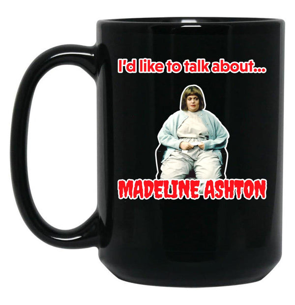 Like to Talk About -Madeline Ashton Quote Becomes Her Death Film Black Coffee Mug, Gift Coffee Mug - Black