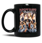 Limited Desperate Housewives Vintage Gift for Woman and Man Black Coffee Mug, Gift Coffee Mug