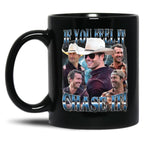 Limited If You Feel it Chase It Glen Powell Vintage Gift for Woman and Man Black Coffee Mug, Gift Coffee Mug
