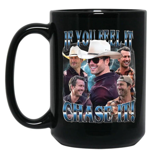 Limited If You Feel it Chase It Glen Powell Vintage Gift for Woman and Man Black Coffee Mug, Gift Coffee Mug - Black