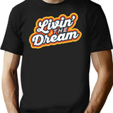 Living The Dream Vintage Retro Saying T-Shirt for Men & Women, T-Shirts Graphic Tee - Black