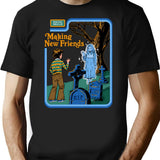 Making New Friends T-Shirt for Men & Women, T-Shirts Graphic Tee - Black