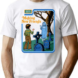 Making New Friends T-Shirt for Men & Women, T-Shirts Graphic Tee - White