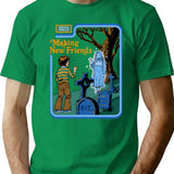 Making New Friends T-Shirt for Men & Women, T-Shirts Graphic Tee - Green