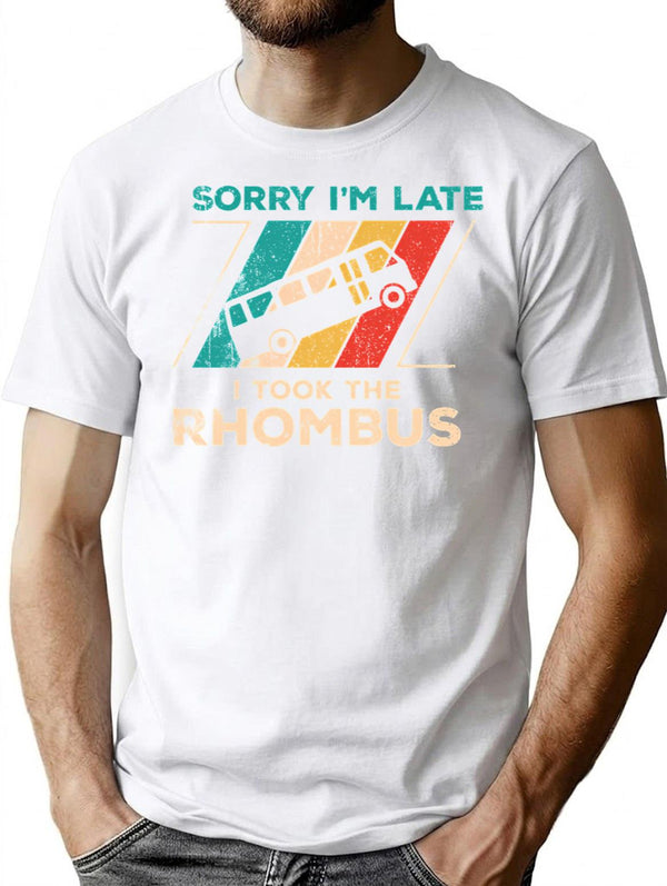 Math Gifts Sorry I'M Late I Took The Rhombus Math Nerd Funny Gifts T-Shirt for Men & Women, T-Shirts Graphic Tee - White
