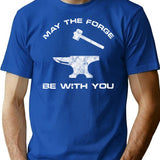 May The Forge Be With You T-Shirt for Men & Women, T-Shirts Graphic Tee - Blue
