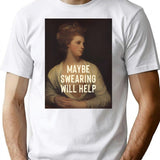 Maybe Swearing Will Help T-Shirt for Men & Women, T-Shirts Graphic Tee - White
