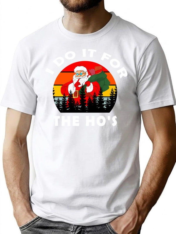 Mens I Do It For The Hos Funny Christmas Vintage T-Shirt for Men & Women, T-Shirts Graphic Tee - White