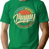 Mens Poppy Because Grandpa Is For Old Guys Funny Vintage Retro Gift T-Shirt for Men & Women, T-Shirts Graphic Tee - Green