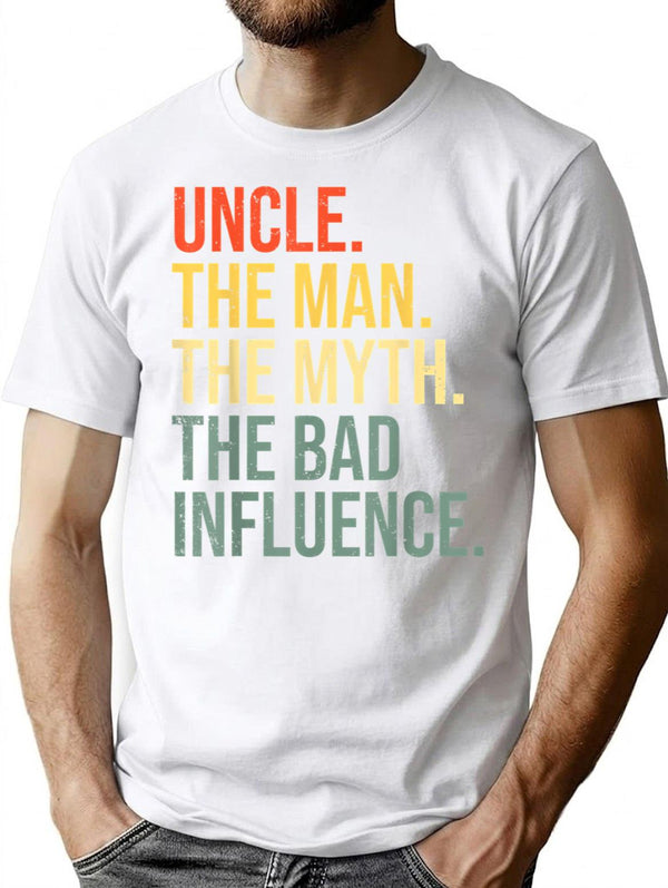 Mens Uncle The Man The Myth The Bad Influence Best Funny Uncle T-Shirt T-Shirt for Men & Women, T-Shirts Graphic Tee - White