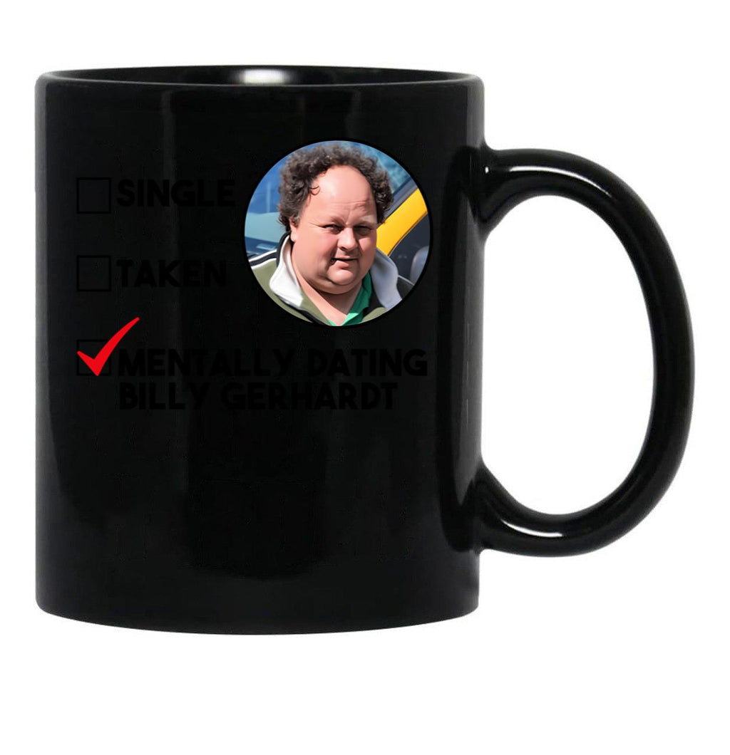 Mentally Dating Billy Gerhardt Black Coffee Mug, Gift Coffee Mug - Black