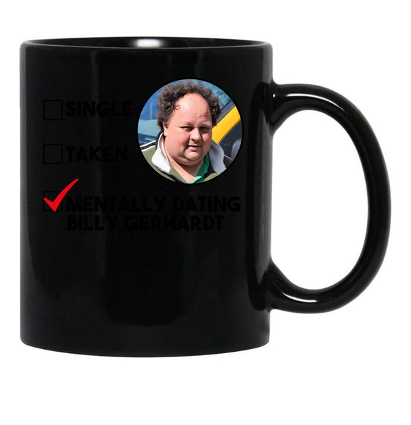 Mentally Dating Billy Gerhardt Black Coffee Mug, Gift Coffee Mug - Black