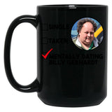 Mentally Dating Billy Gerhardt Black Coffee Mug, Gift Coffee Mug
