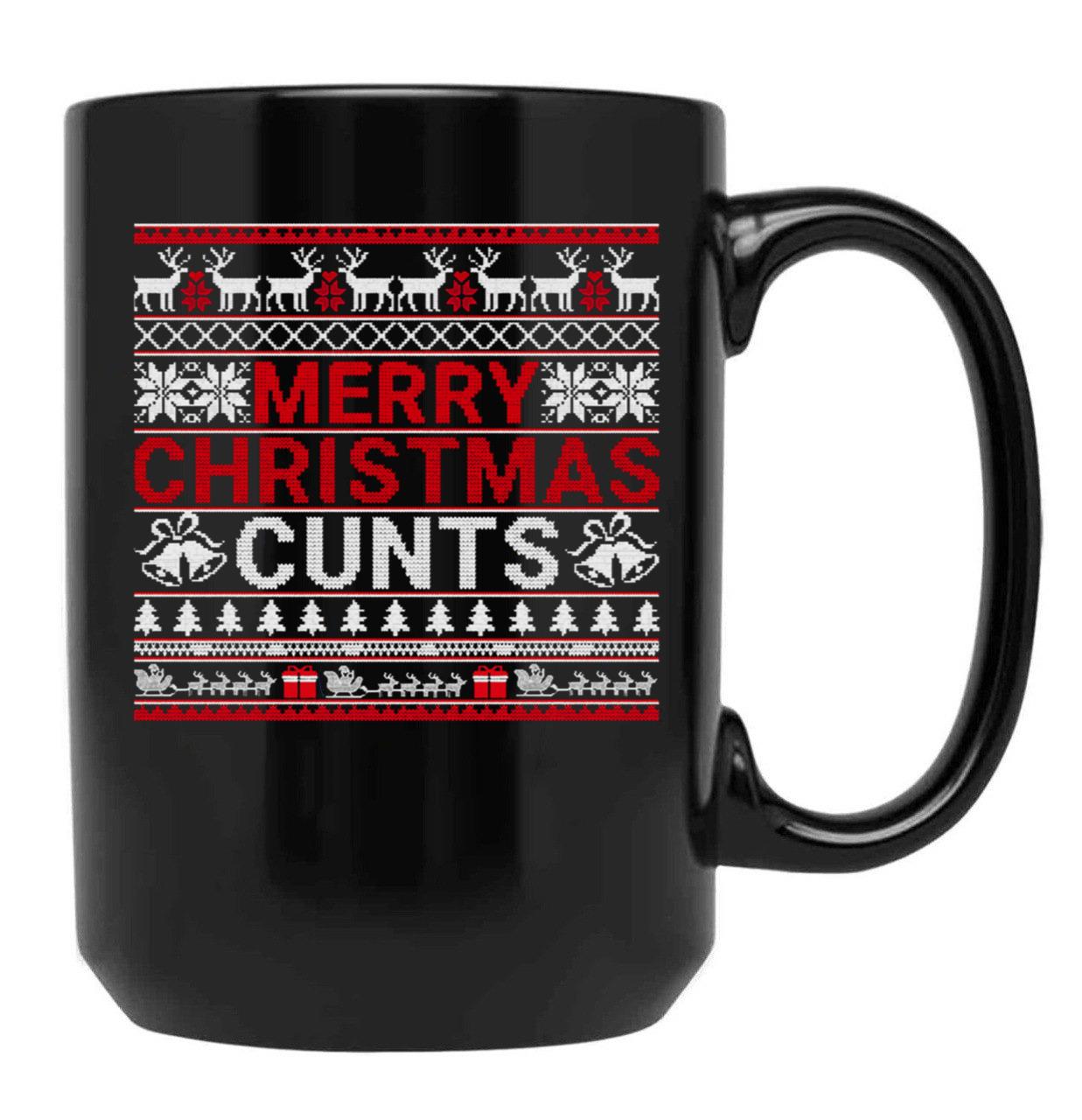 Merry Christmas Cunts Ugly Christmas Sweater Gift Black Coffee Mug, Gift Coffee Mug
