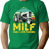 Milf Man I Love Farming- Funny Gift For Farming Lover Vintage Retro Style T-Shirt for Men & Women, T-Shirts Graphic Tee - Green