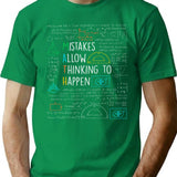 Mistakes Allow Thinking To Happen - Math Teacher Quotes Funny Maths T-Shirt for Men & Women, T-Shirts Graphic Tee - Green