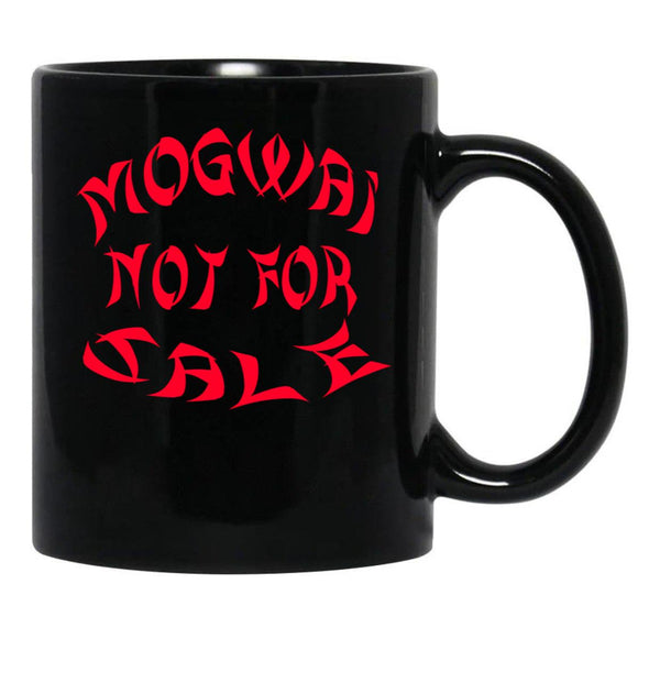 Mogwai Not For Sale Black Coffee Mug, Gift Coffee Mug - Black