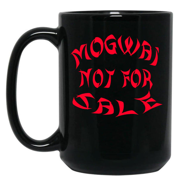 Mogwai Not For Sale Black Coffee Mug, Gift Coffee Mug - Black