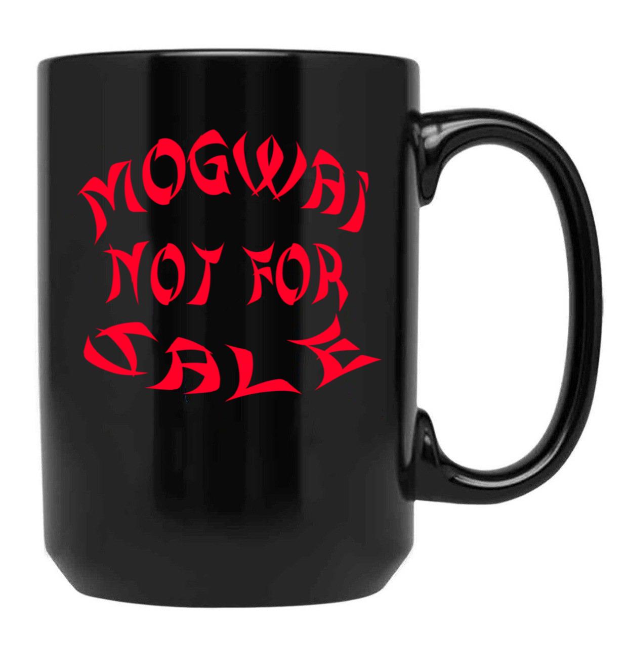 Mogwai Not For Sale Black Coffee Mug, Gift Coffee Mug