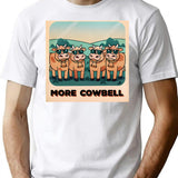 More Cowbell (1) T-Shirt for Men & Women, T-Shirts Graphic Tee - White