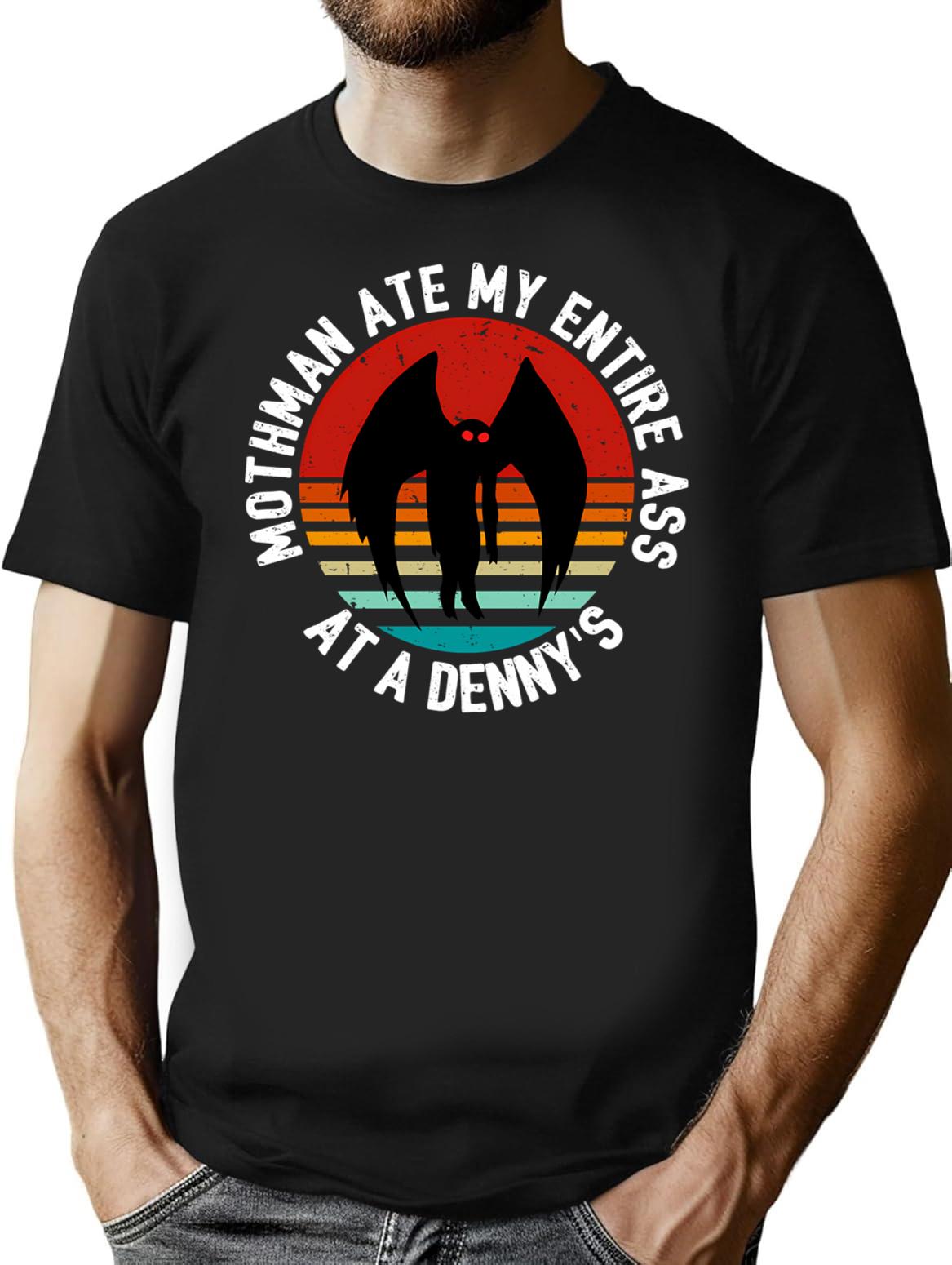 Mothman Ate My Entire Ass At A Denny'S Mothman Vintage T-Shirt for Men & Women, T-Shirts Graphic Tee - Black