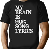 Music Lover Gifts - My Brain Is 99 Song Lyrics Funny Gag Gift Ideas For Music Lovers Singers T-Shirt for Men & Women, T-Shirts Graphic Tee - Black
