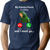 My Eclectus Parrot Is Calling And I Must Go Bird Parrot Fun T-Shirt for Men & Women, T-Shirts Graphic Tee - Navy