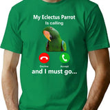 My Eclectus Parrot Is Calling And I Must Go Bird Parrot Fun T-Shirt for Men & Women, T-Shirts Graphic Tee - Green