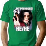 My Pronouns Are Hehe Shirt T-Shirt for Men & Women, T-Shirts Graphic Tee - Green