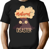 Natural Disaster T-Shirt for Men & Women, T-Shirts Graphic Tee - Black