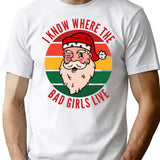 Naughty Christmas Bad Santa Girls Funny Inappropriate Gift T-Shirt for Men & Women, T-Shirts Graphic Tee - White