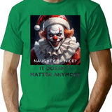 Naughty Or Nice It Doesn'T Matter Anymore T-Shirt for Men & Women, T-Shirts Graphic Tee - Green