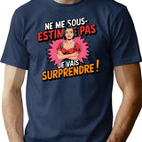 Ne Me Sous-Estime Pas Je Vais Surprendre T-Shirt for Men & Women, T-Shirts Graphic Tee - Navy