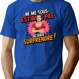 Ne Me Sous-Estime Pas Je Vais Surprendre T-Shirt for Men & Women, T-Shirts Graphic Tee - Blue
