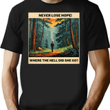 Never Lose Hope T-Shirt for Men & Women, T-Shirts Graphic Tee - Black