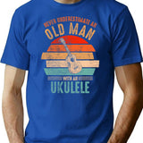 Never Underestimate An Old Man With An Ukulele T-Shirt for Men & Women, T-Shirts Graphic Tee - Blue