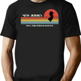 New Jersey Only The Strong Survive T-Shirt for Men & Women, T-Shirts Graphic Tee - Black