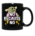 No Because No - Nanalan (No Border) Black Coffee Mug, Gift Coffee Mug - Black