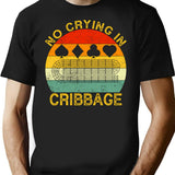 No Crying In Cribbage Funny Vintage Cribbage Board Game T-Shirt for Men & Women, T-Shirts Graphic Tee - Black