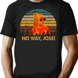 No Way Jose Art Character T-Shirt for Men & Women, T-Shirts Graphic Tee - Black
