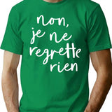 Non Je Ne Regrette Rien T-Shirt for Men & Women, T-Shirts Graphic Tee - Green