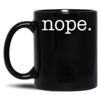 Nope Funny Minimalist Sarcastic Design Black Coffee Mug, Gift Coffee Mug
