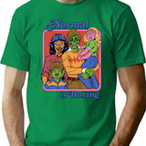 Normal Is Boring T-Shirt for Men & Women, T-Shirts Graphic Tee - Green